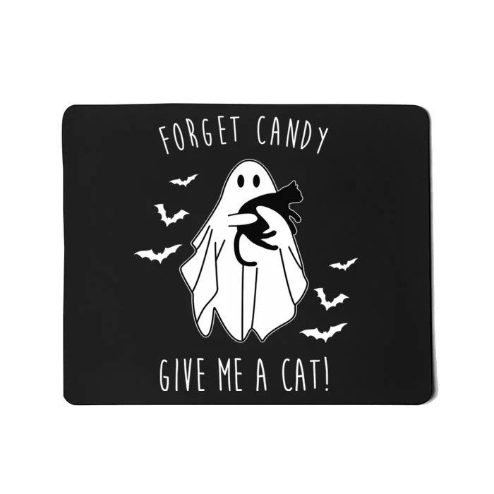 Funny Ghost Forget Candy Give Me A Cat Halloween Mousepad