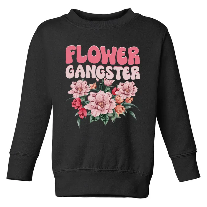 Flower Gangster Funny Florist Quotes. Florist Toddler Sweatshirt