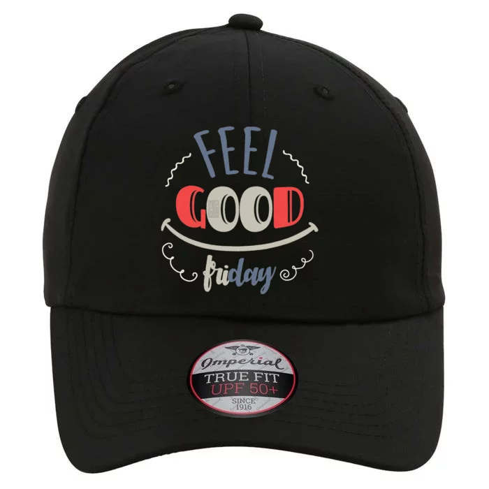 FEEL GOOD FRIDAY TGIF FUN HAPPY WEEKDAY EVERYDAY The Original Performance Cap