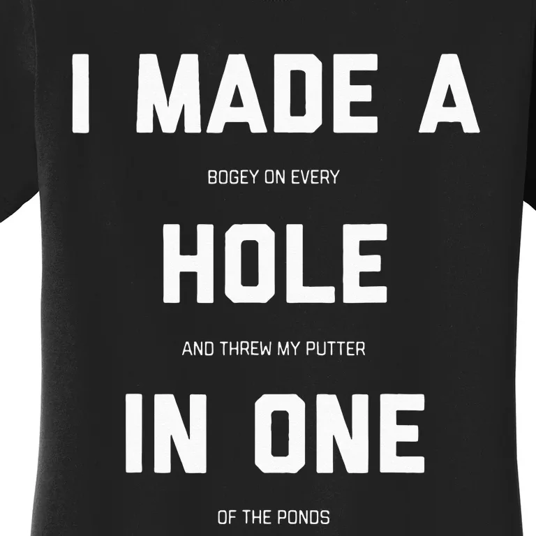 Funny Golf For Men Women Hole In One Golf Gag Gifts Women's T-Shirt