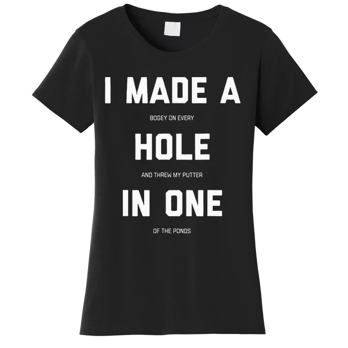 Funny Golf For Men Women Hole In One Golf Gag Gifts Women's T-Shirt