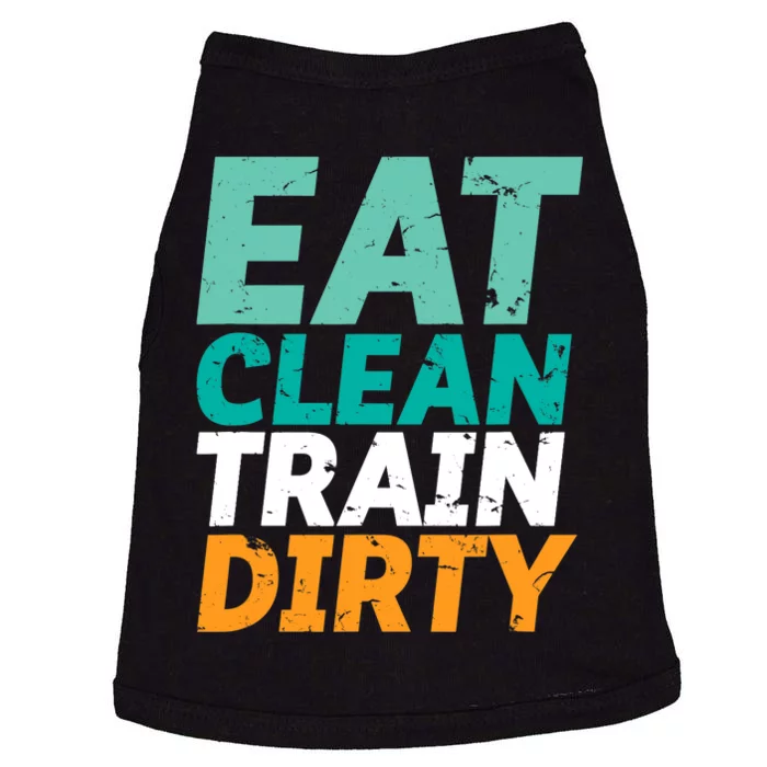 Funny Gym Fitness Slogan Eat Clean Train Dirty Doggie Tank