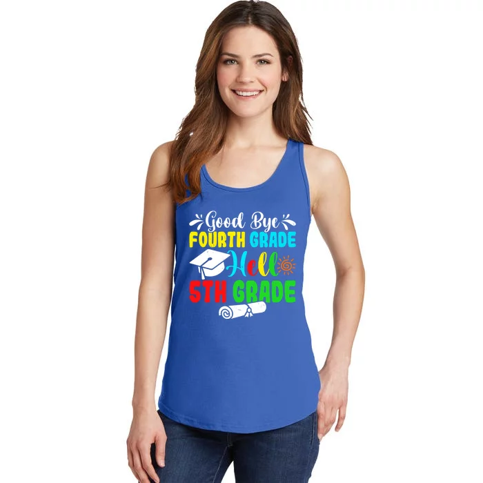 Fun Goodbye Fourth Grade Hello 5Th Grade Last Day Of School Great Gift Ladies Essential Tank