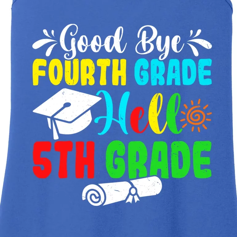 Fun Goodbye Fourth Grade Hello 5Th Grade Last Day Of School Great Gift Ladies Essential Tank