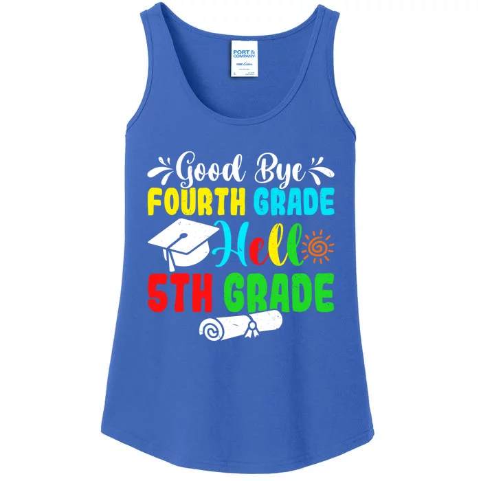 Fun Goodbye Fourth Grade Hello 5Th Grade Last Day Of School Great Gift Ladies Essential Tank