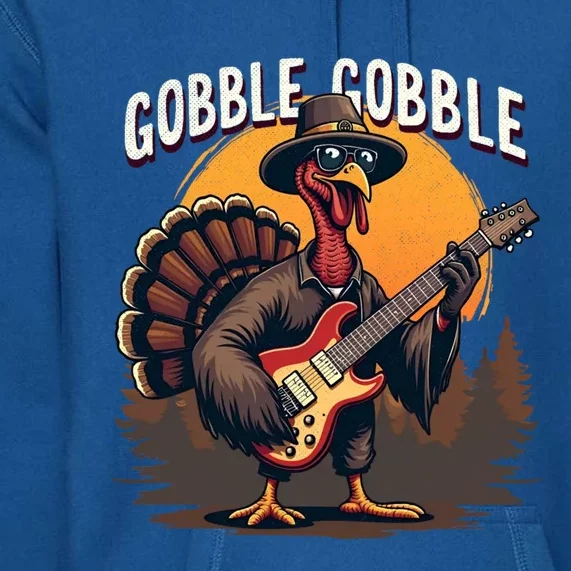 Funny Gobble Gobble Turkey Rocker Gift Premium Hoodie