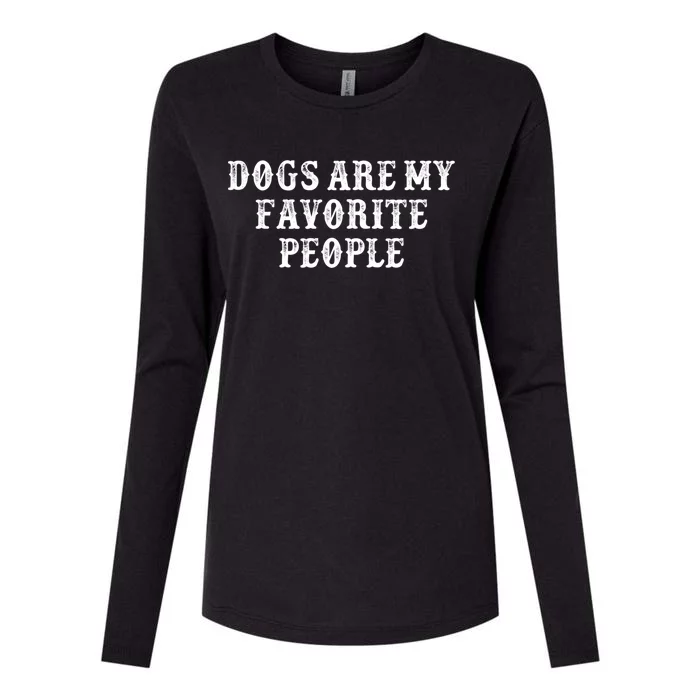 Funny Girlfriend Gift Dogs Are My Favorite People Gift Womens Cotton Relaxed Long Sleeve T-Shirt