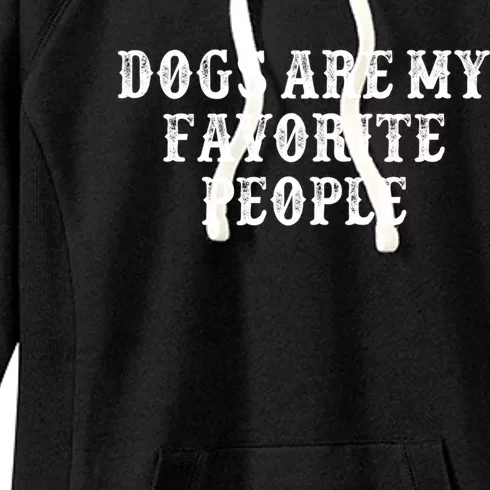 Funny Girlfriend Gift Dogs Are My Favorite People Gift Women's Fleece Hoodie