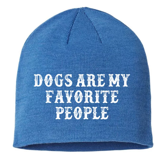 Funny Girlfriend Gift Dogs Are My Favorite People Gift 8 1/2in Sustainable Knit Beanie