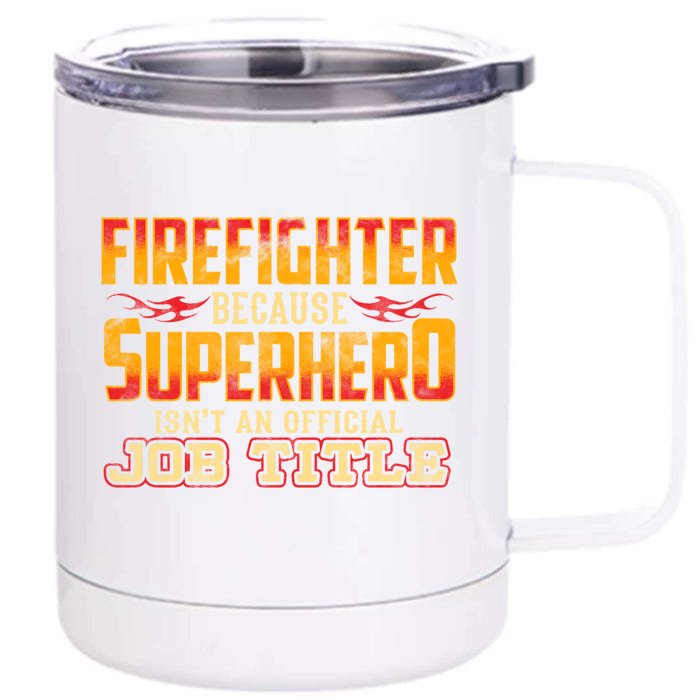 Firefighter Great Gift Backfire Fire Burn Danger Firetruck Great Gift Front & Back 12oz Stainless Steel Tumbler Cup