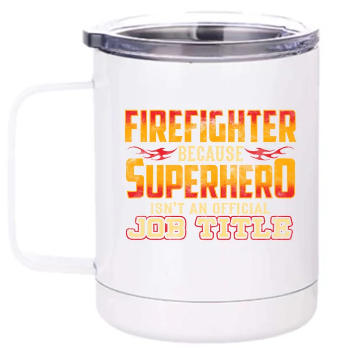 Firefighter Great Gift Backfire Fire Burn Danger Firetruck Great Gift Front & Back 12oz Stainless Steel Tumbler Cup