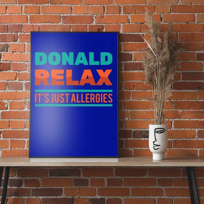 Funny Great Gift Donald Relax It's Just Allergies Great Gift Sarcastic Jokes Gif Poster