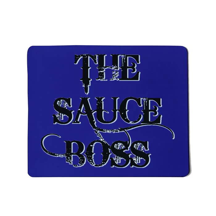 Funny Grilling Grill Barbecue Bbq The Sauce Boss Funny Gift Mousepad