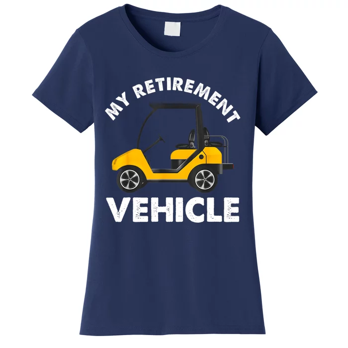 Funny Golfer Golf Cart Lover Gift Women's T-Shirt