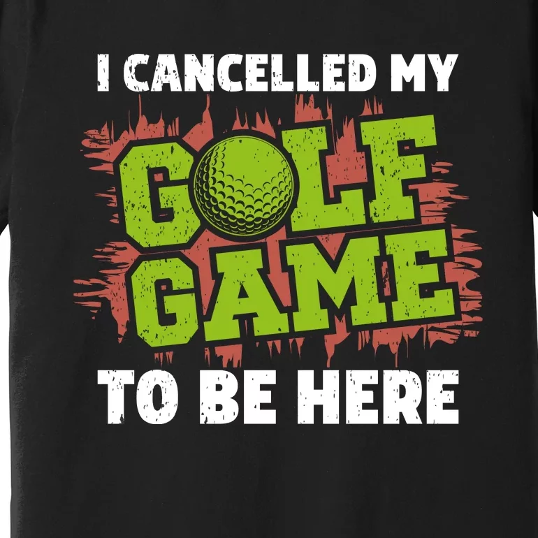 Funny Golf Game Cancellation Graphic Premium T-Shirt