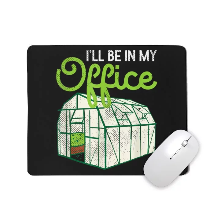 Funny Greenhouse Gardening Garden Plants Lover Mousepad