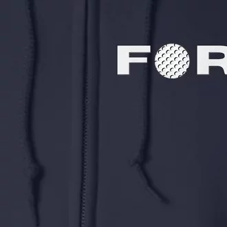 Fore Golf Gift Full Zip Hoodie