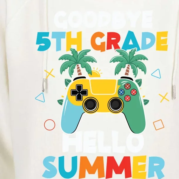 Fifth Grade Graduate Gamer Goodbye 5th Grade Hello Summer Gift Womens Funnel Neck Pullover Hood