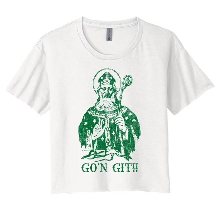 Funny GoN Git Saint PaddyS Day Women's Crop Top Tee