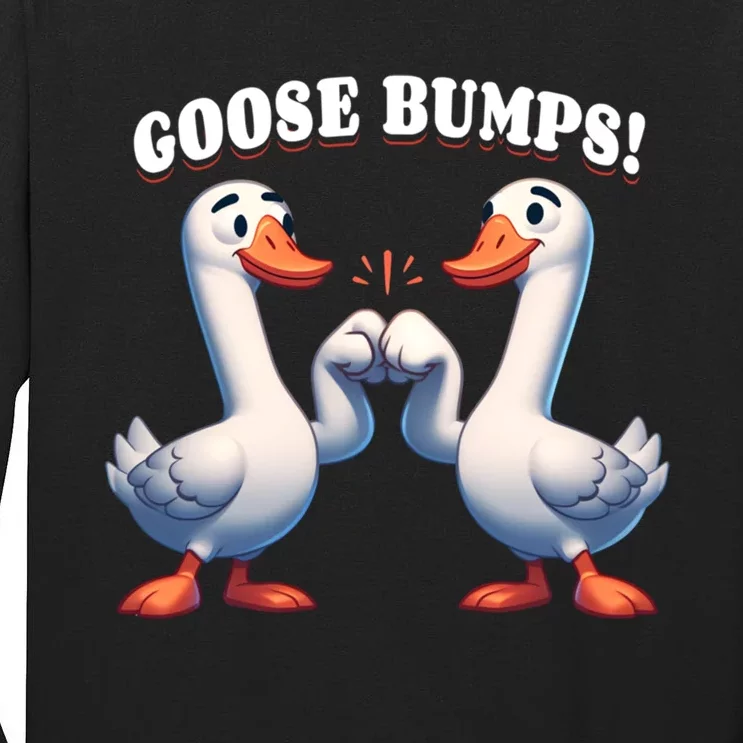 Funny Goose Goosebumps Silly Bumps Tall Long Sleeve T-Shirt