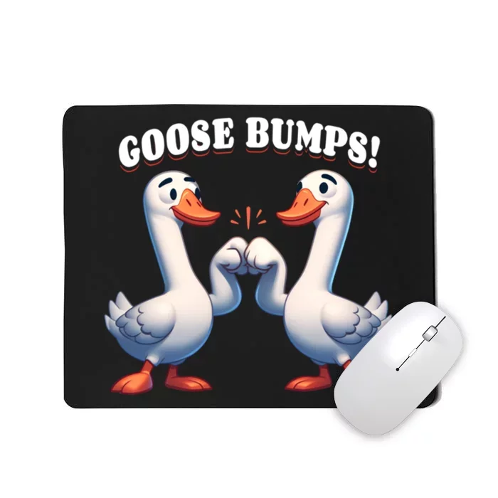 Funny Goose Goosebumps Silly Bumps Mousepad