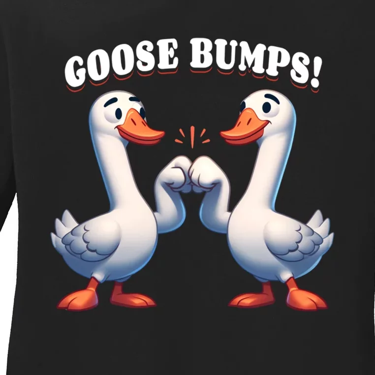 Funny Goose Goosebumps Silly Bumps Ladies Long Sleeve Shirt