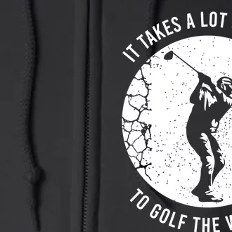 Funny Golf Gift For A Golf Player Cool Gift Full Zip Hoodie