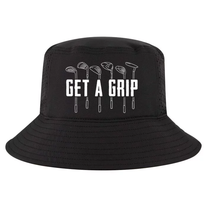 Funny Golfer Golfing Golf Get A Grip Golf Gift Cool Comfort Performance Bucket Hat