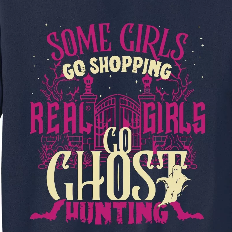 Funny Girl Go Ghost Hunting Paranormal Supernatural Apparel Tall Sweatshirt