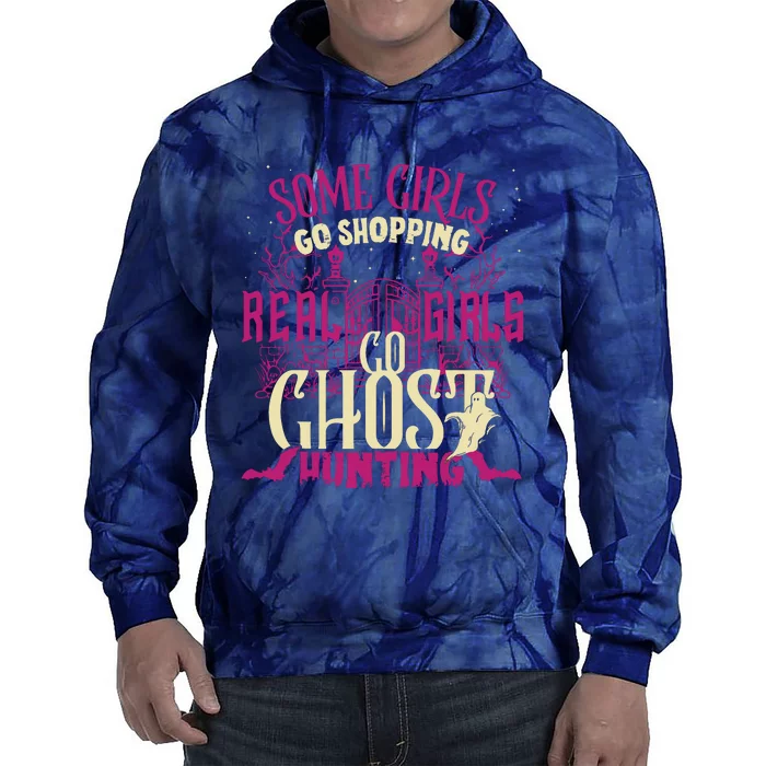 Funny Girl Go Ghost Hunting Paranormal Supernatural Apparel Tie Dye Hoodie