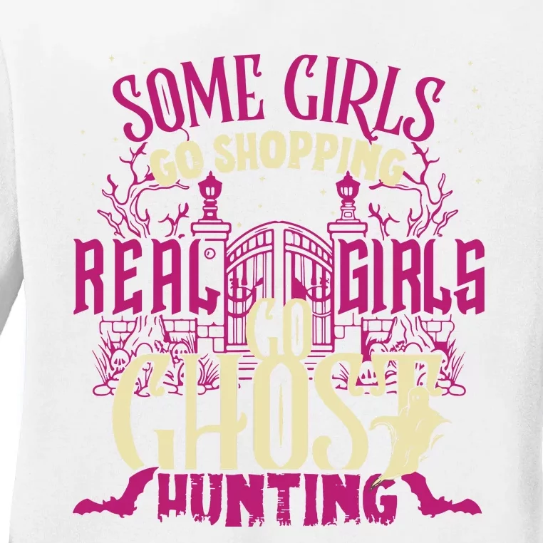 Funny Girl Go Ghost Hunting Paranormal Supernatural Apparel Ladies Long Sleeve Shirt