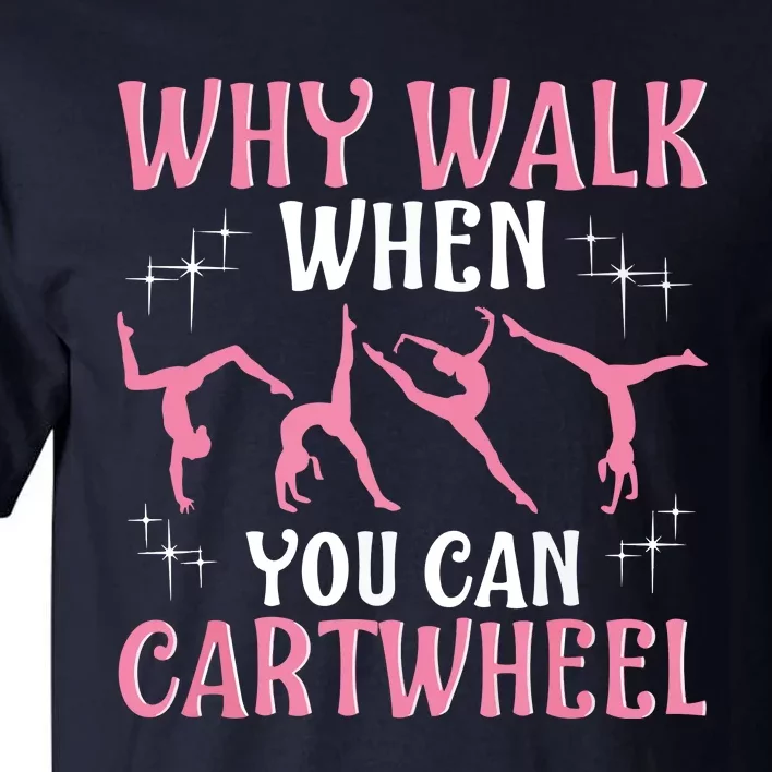 Funny Gymnastics Gymnast Gift For Cool Cartwheel Tall T-Shirt