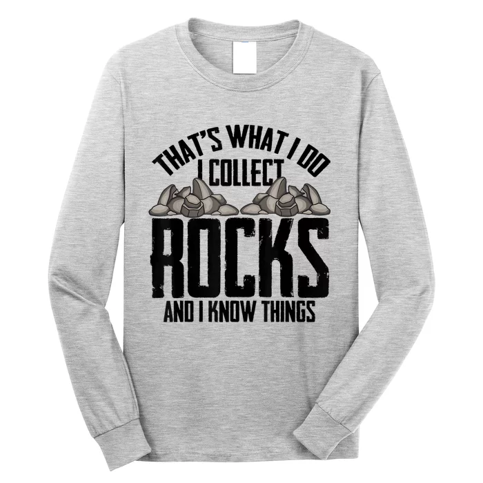 Funny Geology Gift Cool Rock Collecting Geologist Long Sleeve Shirt