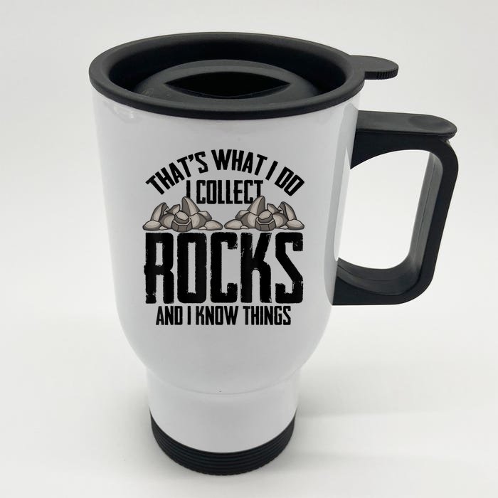 Funny Geology Gift Cool Rock Collecting Geologist Front & Back Stainless Steel Travel Mug