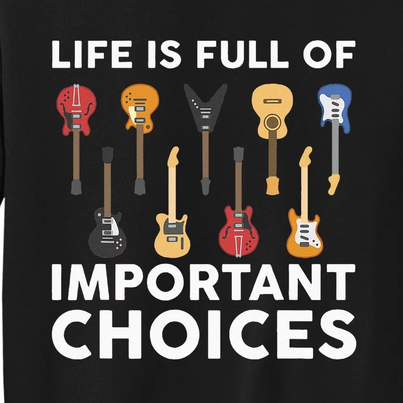 Funny Guitarist Guitar Player Music Lover Gift For Men Women Tall Sweatshirt