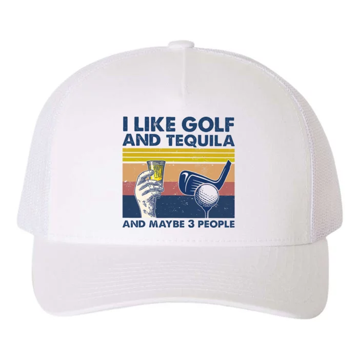 Funny Golf Gift I Like Golf And Bourbon And Maybe 3 People Retro Vintage Yupoong Adult 5-Panel Trucker Hat