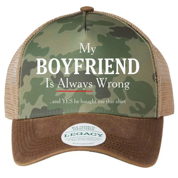 Funny Girlfriend Gift My Boyfriend Is Always Wrong Legacy Tie Dye Trucker Hat