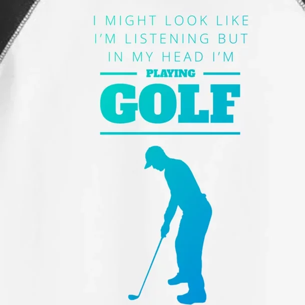 Funny Golf Gift In My Head IM Playing Golf Toddler Fine Jersey T-Shirt