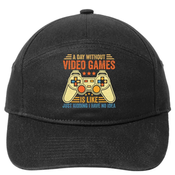 Funny Gaming Gamer A Day Without Video Games Christmas Gifts 7-Panel Snapback Hat