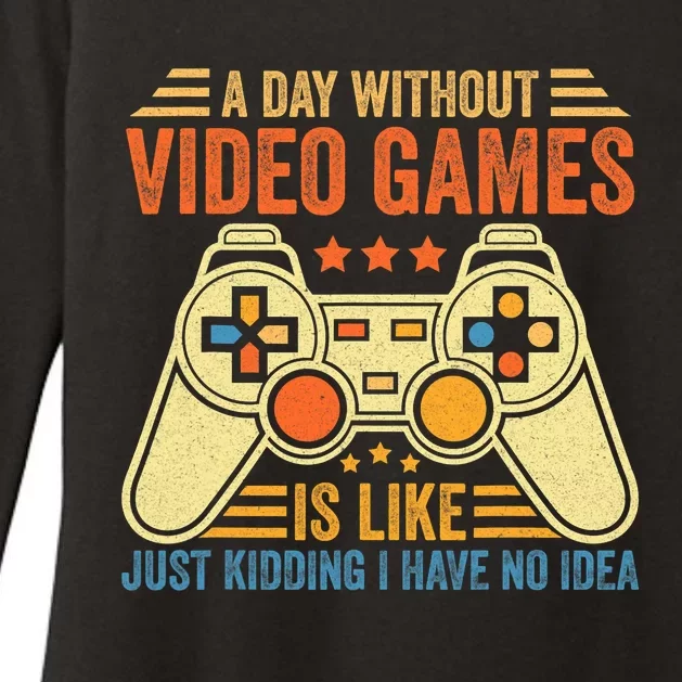 Funny Gaming Gamer A Day Without Video Games Christmas Gifts Womens CVC Long Sleeve Shirt