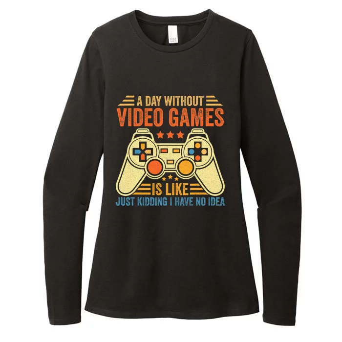 Funny Gaming Gamer A Day Without Video Games Christmas Gifts Womens CVC Long Sleeve Shirt