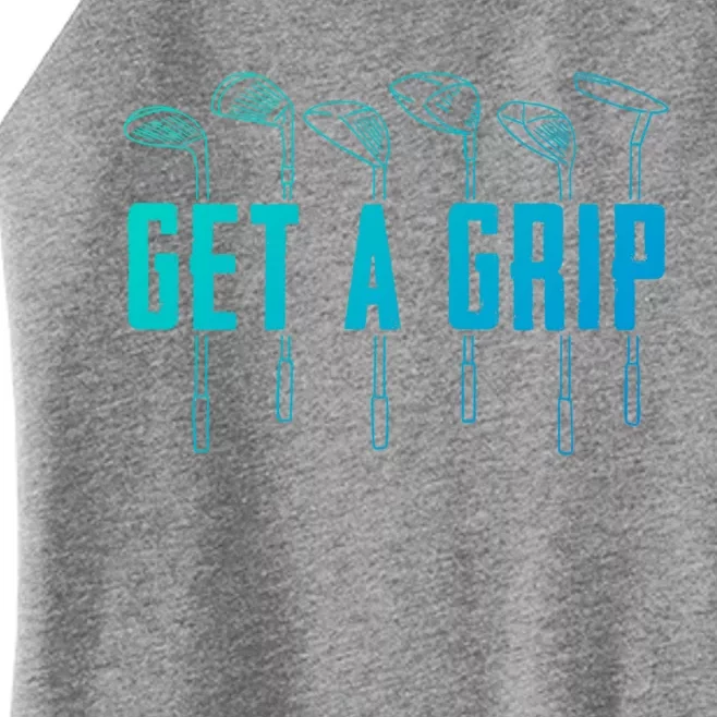 Funny Golfer Golfing Golf Get A Grip Golf Gift Women’s Perfect Tri Rocker Tank