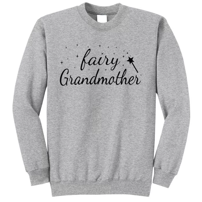 Fairy Grandmother Grandma Best Granny Ever Cute Tall Sweatshirt