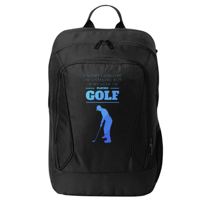 Funny Golf Gift In My Head Im Playing Golf City Backpack