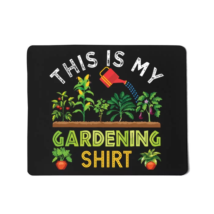 Funny Gardener Gift Plants Lover This Is My Gardening Mousepad