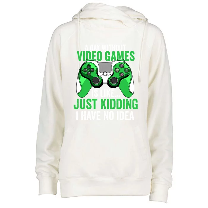 Funny Gaming Gamer A Day Without Video Games Christmas Funny Gift Great Gift Womens Funnel Neck Pullover Hood