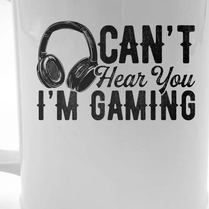 Funny Gamer Gaming Retro Headset Can't Hear You I'm Gaming Meaningful Gift Front & Back Beer Stein