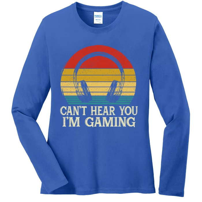 Funny Gamer Gaming Vintage Headset Can't Hear You I'm Gaming Gift Ladies Long Sleeve Shirt