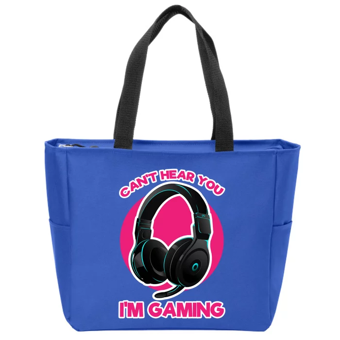 Funny Gamer Gift Headset Can't Hear You I'm Gaming Funny Gift Cute Gift Zip Tote Bag