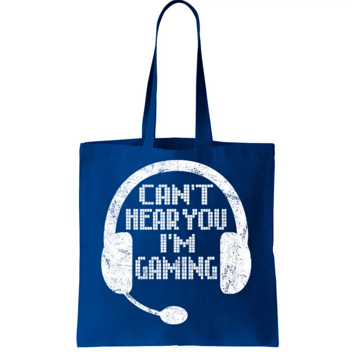 Funny Gamer Gift Headset Can't Hear You I'm Gaming Gift Tote Bag